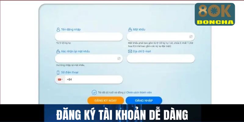 Đăng ký tài khoản dễ dàng