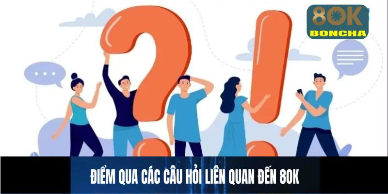 Điểm qua các câu hỏi liên quan đến 8OK