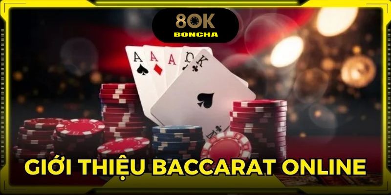 Giới thiệu game Baccarat online là gì đến mọi người