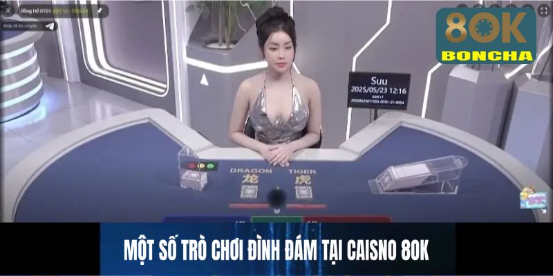 Một số trò chơi siêu đình đám tại Casino 8OK