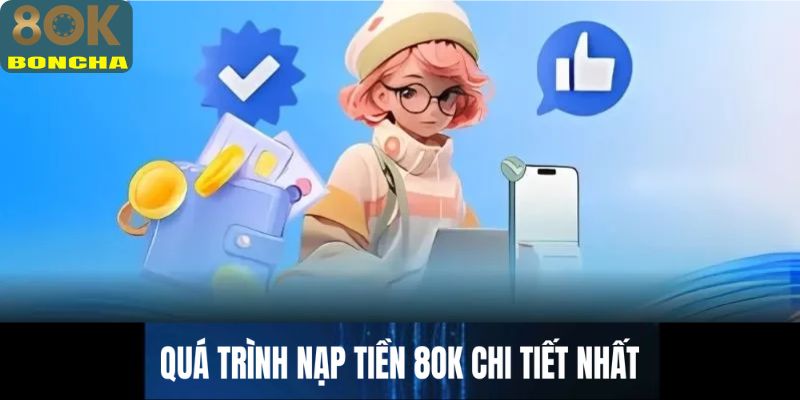 Quá trình nạp tiền 8OK chi tiết nhất