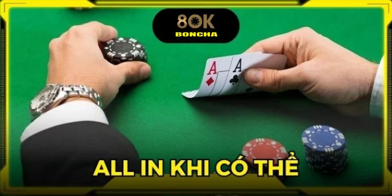 Thành viên không quên all in ngay khi có thể