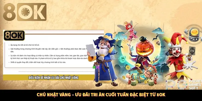 Chủ Nhật Vàng – Ưu Đãi Tri Ân Cuối Tuần Đặc Biệt Từ 8OK