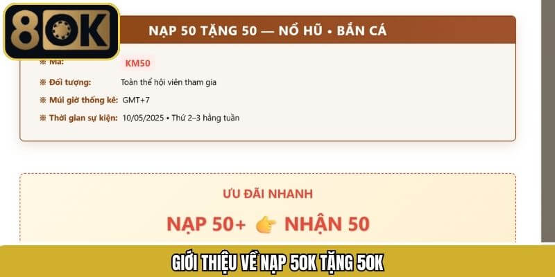 Khám phá ưu đãi nạp 50K tặng 50K